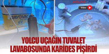 Yolcu uçağın tuvalet lavabosunda karides pişirdi