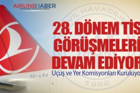 28. Dönem TİS Görüşmeleri Devam Ediyor: Yer ve Uçuş Komisyonları Kuruluyor