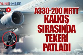 A330-200 MRTT Kalkış Sırasında Tekeri Patladı