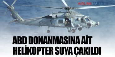 ABD Donanmasına ait helikopter suya çakıldı