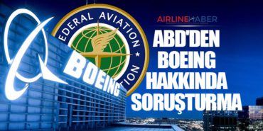 ABD’den Boeing hakkında soruşturma