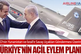 ABD'nin Yunanistan ve İsrail'e Savaş Uçakları Göndermesi Üzerine Türkiye'nin Acil Eylem Planı