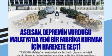 ASELSAN, depremin vurduğu Malatya’da yeni bir fabrika kurmak için harekete geçti