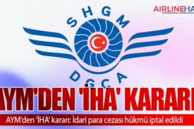 AYM'den 'İHA' kararı: İdari para cezası hükmü iptal edildi