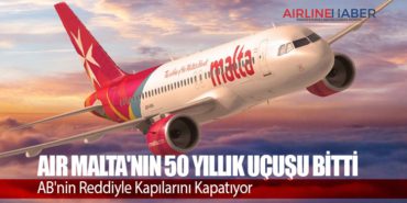 Air Malta’nın 50 Yıllık Uçuşu Bitti: AB’nin Reddiyle Kapılarını Kapatıyor