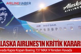 Alaska Airlines'ın Kritik Kararı: Havada Kapısı Kopan Boeing 737 MAX 9 Yeniden Havada