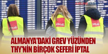 Almanya’daki Grev Yüzünden THY’nin Birçok Seferi İptal