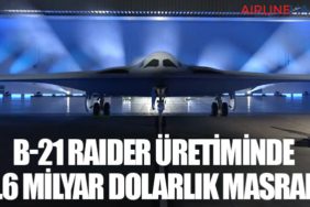 B-21 Raider Üretiminde 1.6 Milyar Dolarlık Masraf