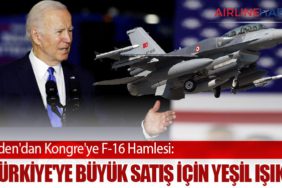 "Biden'dan Kongre'ye F-16 Hamlesi: Türkiye'ye Büyük Satış İçin Yeşil Işık"
