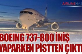 Boeing 737-800 iniş yaparken pistten çıktı