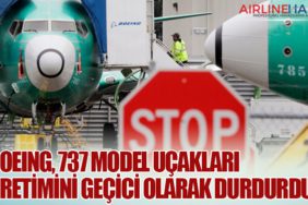 Boeing, 737 Model Uçakları Üretimini Geçici Olarak Durdurdu