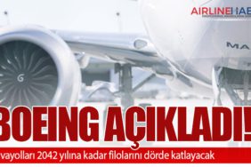 Boeing Açıkladı! Havayolları 2042 yılına kadar filolarını dörde katlayacak