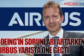 Boeing'in sorunları artarken Airbus yarışta öne geçti