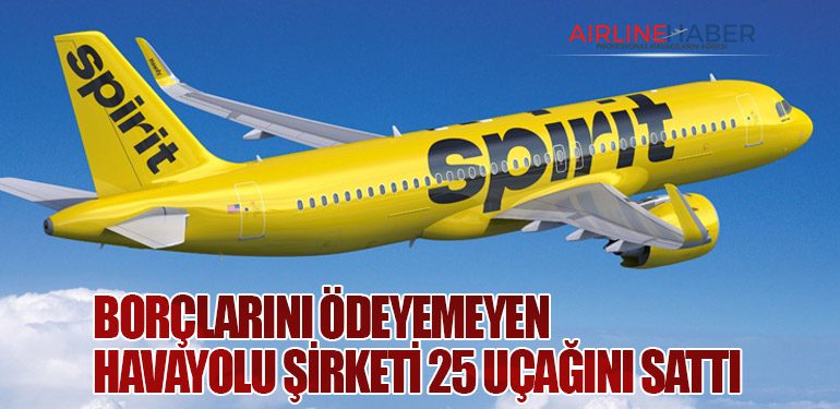 Borçlarını ödeyemeyen havayolu şirketi 25 uçağını sattı