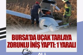 Bursa'da uçak tarlaya zorunlu iniş yaptı: 1 yaralı