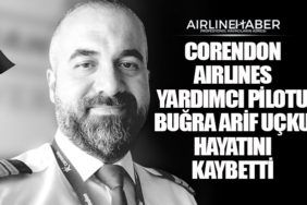 Corendon Airlines Yardımcı Pilotu Buğra Arif Uçku Hayatını Kaybetti