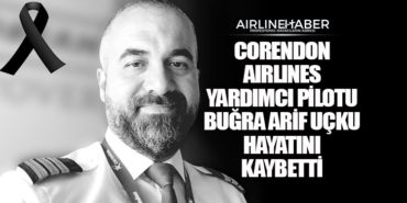 Corendon Airlines Yardımcı Pilotu Buğra Arif Uçku Hayatını Kaybetti