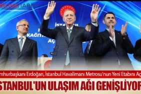 Cumhurbaşkanı Erdoğan, İstanbul Havalimanı Metrosu'nun Yeni Etabını Açtı: İstanbul'un Ulaşım Ağı Genişliyor