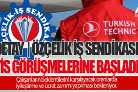 Detay | Özçelik İş Sendikası ile THY Teknik TİS Görüşmelerine başladı