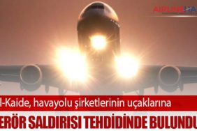 El-Kaide, havayolu şirketlerinin uçaklarına terör saldırısı tehdidinde bulundu