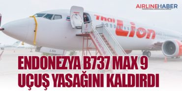 Endonezya B737 MAX 9 uçuş yasağını kaldırdı