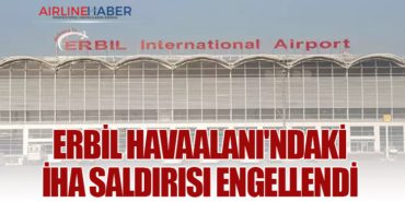 Erbil Havaalanı’ndaki İHA saldırısı engellendi
