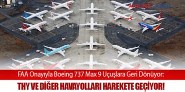 “FAA Onayıyla Boeing 737 Max 9 Uçuşlara Geri Dönüyor: THY ve Diğer Havayolları Harekete Geçiyor!”