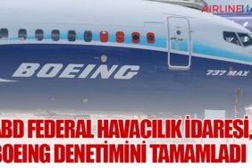 FAA ilk 40 Boeing 737 MAX 9 uçağının denetimi tamamladı