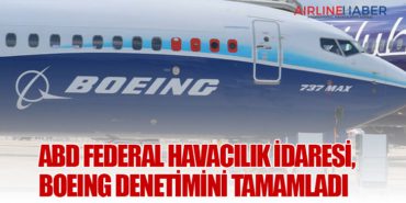 FAA ilk 40 Boeing 737 MAX 9 uçağının denetimi tamamladı