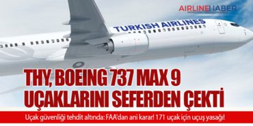 FAA’dan ani karar! 171 uçak için uçuş yasağı! THY, Boeing 737 MAX 9 uçaklarını seferden çekti