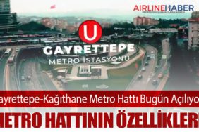 Gayrettepe-Kağıthane Metro Hattı Bugün Açılıyor. Metro Hattının Özellikleri