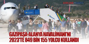 Gazipaşa-Alanya Havalimanı’nı 2023’te 849 bin 155 yolcu kullandı