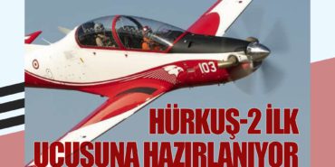 HÜRKUŞ-2 ilk uçuşuna hazırlanıyor