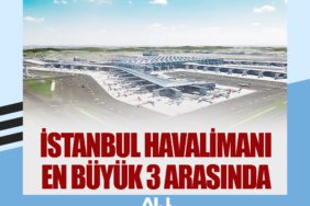 İstanbul Havalimanı en büyük 3 arasında