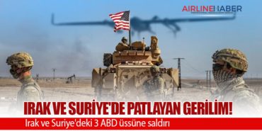 Irak ve Suriye’de Patlayan Gerilim: Irak ve Suriye’deki 3 ABD üssüne saldırı
