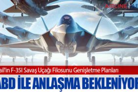İsrail'in F-35I Savaş Uçağı Filosunu Genişletme Planları: ABD ile Anlaşma Bekleniyor