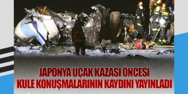 Japonya uçak kazası öncesi kule konuşmalarının kaydını yayınladı