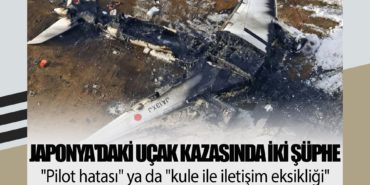 Japonya’daki uçak kazasında iki şüphe