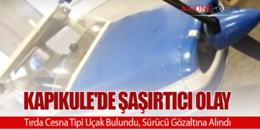 Kapıkule’de Şaşırtıcı Olay: Tırda Cesna Tipi Uçak Bulundu, Sürücü Gözaltına Alındı