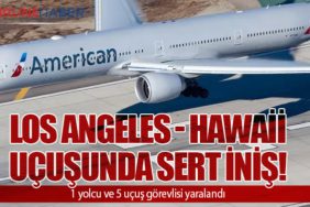 Los Angeles - Hawaii Uçuşunda Sert İniş! 1 yolcu ve 5 uçuş görevlisi yaralandı