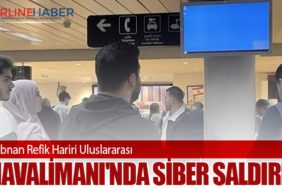 Lübnan Refik Hariri Uluslararası Havalimanı'nda siber saldırı