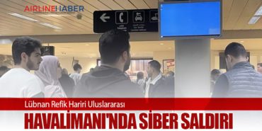Lübnan Refik Hariri Uluslararası Havalimanı’nda siber saldırı