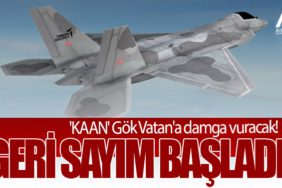 'Milli Muharip Uçak KAAN' Gök Vatan'a damga vuracak! Geri sayım başladı