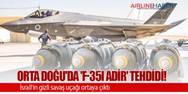 Orta Doğu’da ‘F-35I Adir’ tehdidi! İsrail’in gizli savaş uçağı ortaya çıktı