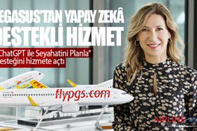 Pegasus’tan yapay zekâ destekli hizmet: “ChatGPT ile Seyahatini Planla” desteğini hizmete açtı