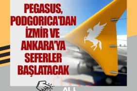 Pegasus, Podgorica'dan İzmir ve Ankara'ya seferler başlatacak
