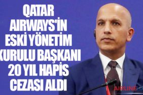 Qatar Airways'in Eski Yönetim Kurulu Başkanı 20 Yıl Hapis Cezası Aldı