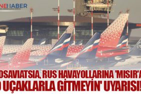 Rosaviatsia, Rus havayollarına 'Mısır'a o uçaklarla gitmeyin' uyarısı!