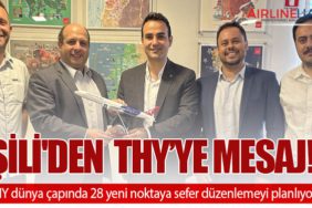 Şili'den Türk Hava Yolları'na Mesaj! THY dünya çapında 28 yeni noktaya sefer düzenlemeyi planlıyor