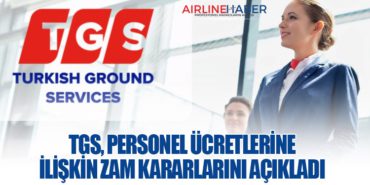TGS, Personel Ücretlerine İlişkin Zam Kararlarını Açıkladı
